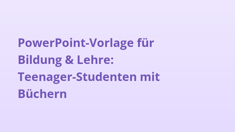 PowerPoint-Vorlage für Bildung & Lehre: Teenager-Studenten mit Büchern