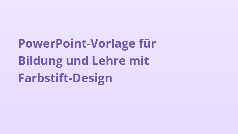 PowerPoint-Vorlage für Bildung und Lehre mit Farbstift-Design