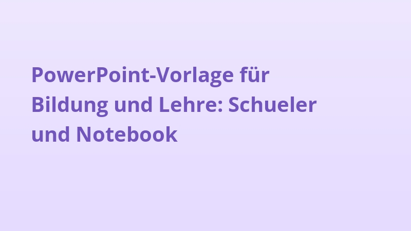 PowerPoint-Vorlage für Bildung und Lehre: Schueler und Notebook