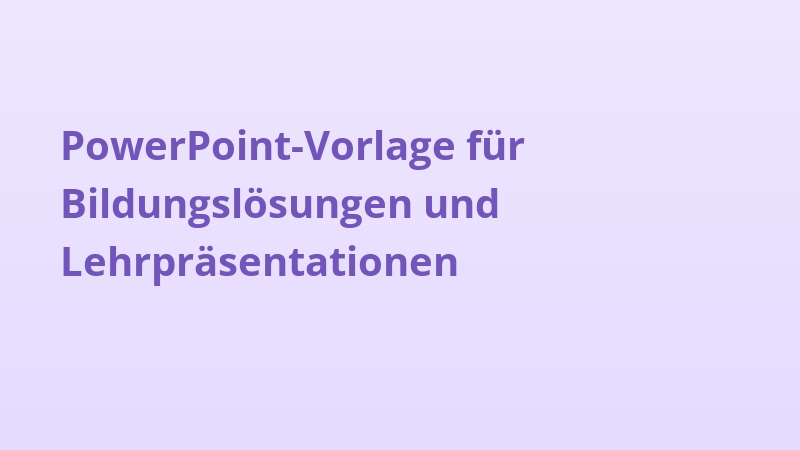 PowerPoint-Vorlage für Bildungslösungen und Lehrpräsentationen
