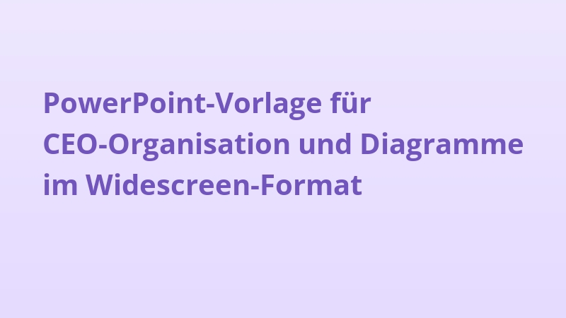 PowerPoint-Vorlage für CEO-Organisation und Diagramme im Widescreen-Format