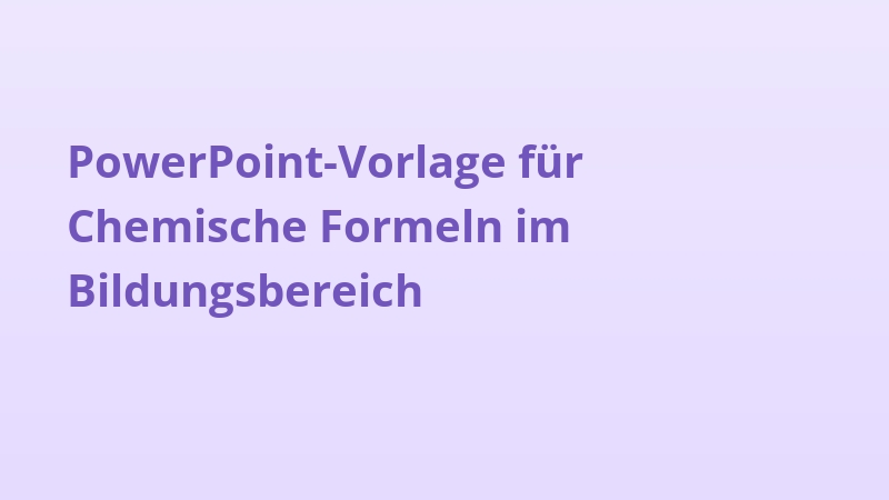 PowerPoint-Vorlage für Chemische Formeln im Bildungsbereich
