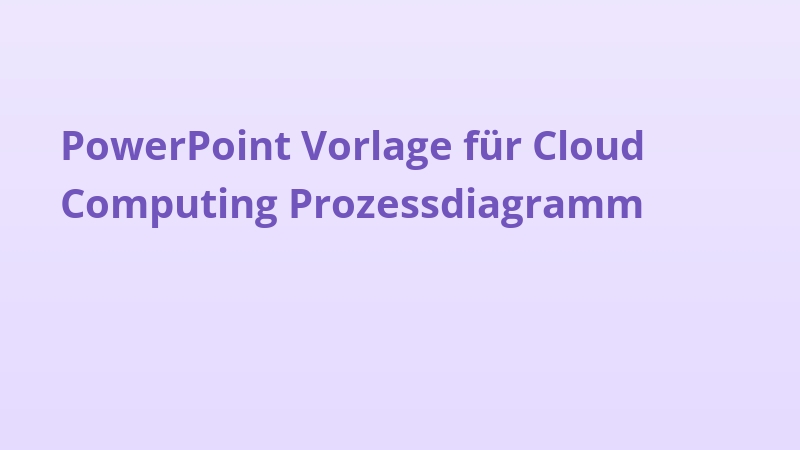 PowerPoint Vorlage für Cloud Computing Prozessdiagramm