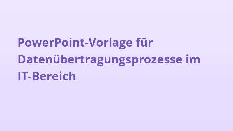 PowerPoint-Vorlage für Datenübertragungsprozesse im IT-Bereich