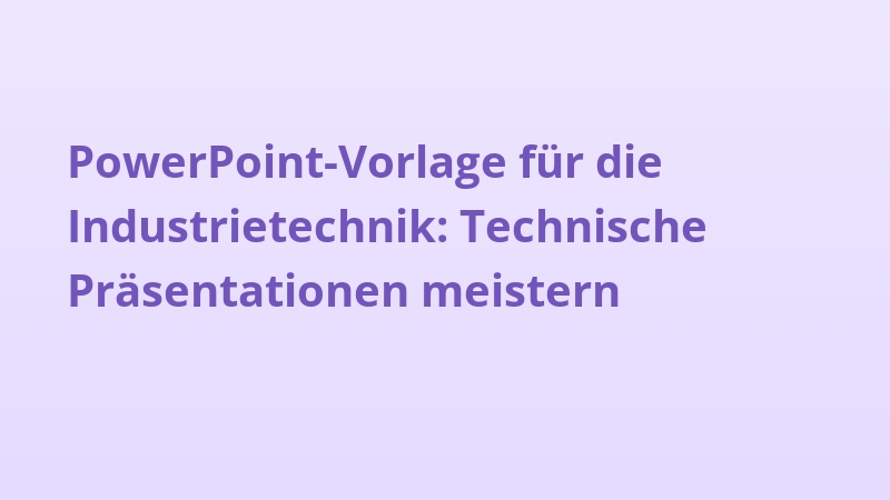 PowerPoint-Vorlage für die Industrietechnik: Technische Präsentationen meistern