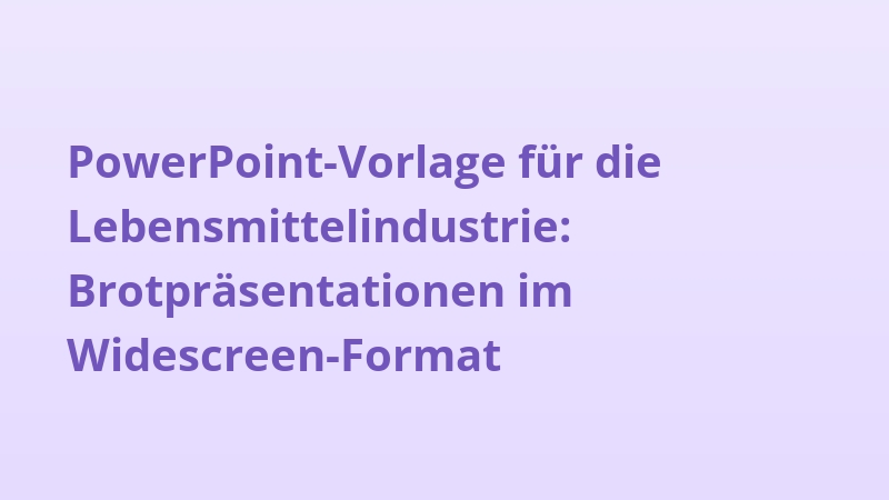 PowerPoint-Vorlage für die Lebensmittelindustrie: Brotpräsentationen im Widescreen-Format