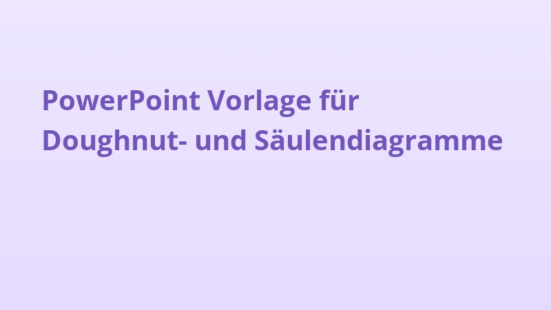 PowerPoint Vorlage für Doughnut- und Säulendiagramme