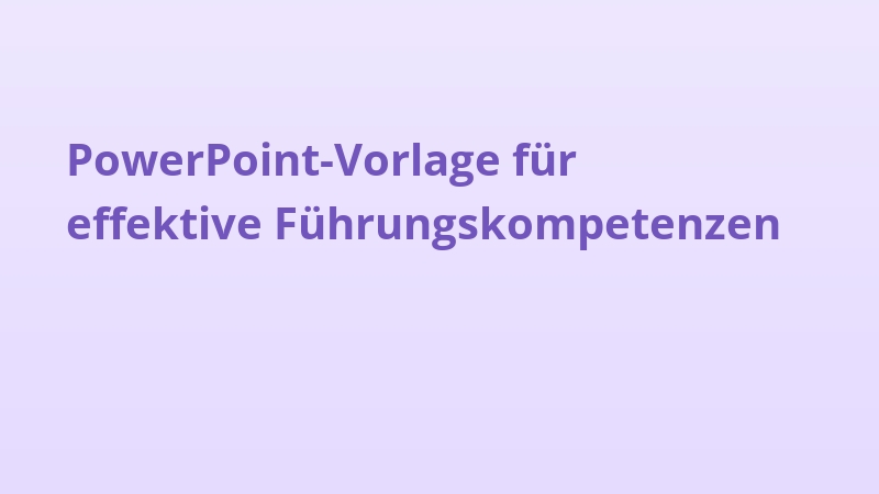 PowerPoint-Vorlage für effektive Führungskompetenzen