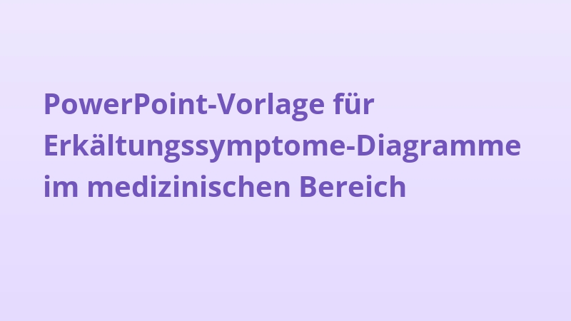 PowerPoint-Vorlage für Erkältungssymptome-Diagramme im medizinischen Bereich