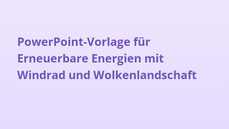 PowerPoint-Vorlage für Erneuerbare Energien mit Windrad und Wolkenlandschaft