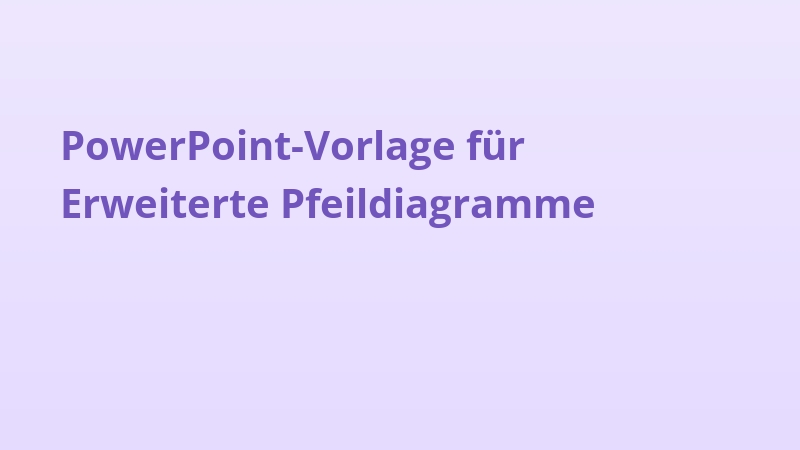 PowerPoint-Vorlage für Erweiterte Pfeildiagramme