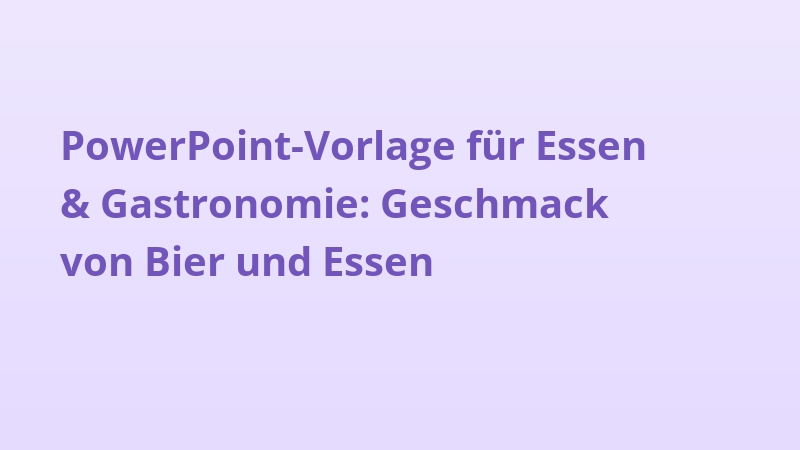 PowerPoint-Vorlage für Essen & Gastronomie: Geschmack von Bier und Essen