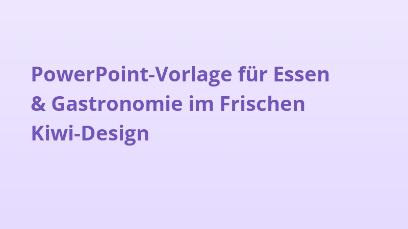 PowerPoint-Vorlage für Essen & Gastronomie im Frischen Kiwi-Design