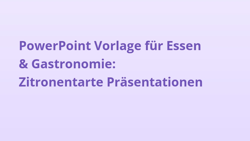 PowerPoint Vorlage für Essen & Gastronomie: Zitronentarte Präsentationen