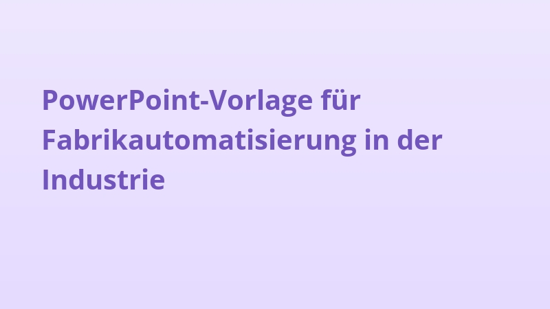 PowerPoint-Vorlage für Fabrikautomatisierung in der Industrie