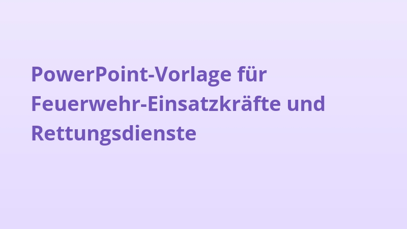 PowerPoint-Vorlage für Feuerwehr-Einsatzkräfte und Rettungsdienste