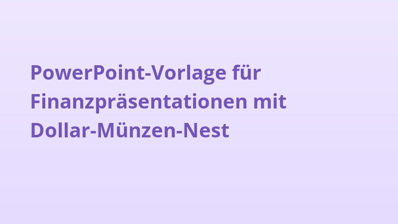 PowerPoint-Vorlage für Finanzpräsentationen mit Dollar-Münzen-Nest