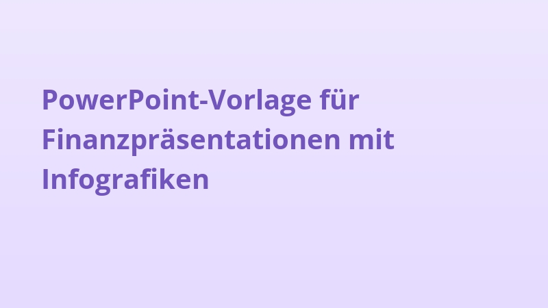 PowerPoint-Vorlage für Finanzpräsentationen mit Infografiken