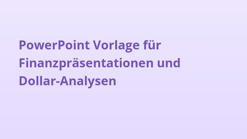 PowerPoint Vorlage für Finanzpräsentationen und Dollar-Analysen