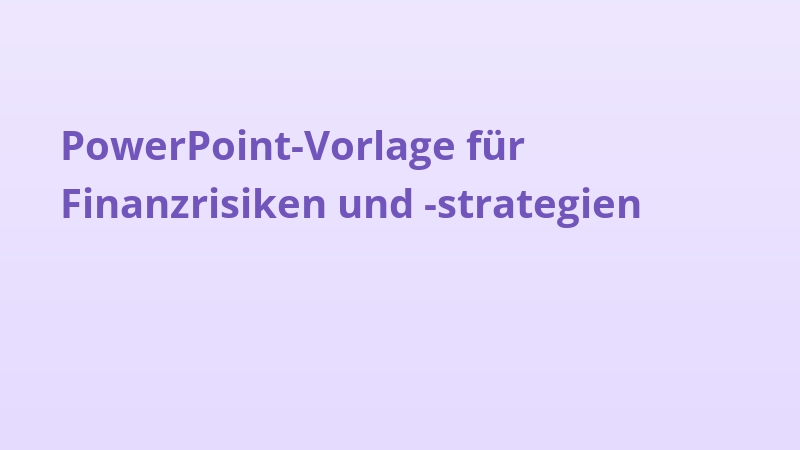 PowerPoint-Vorlage für Finanzrisiken und -strategien