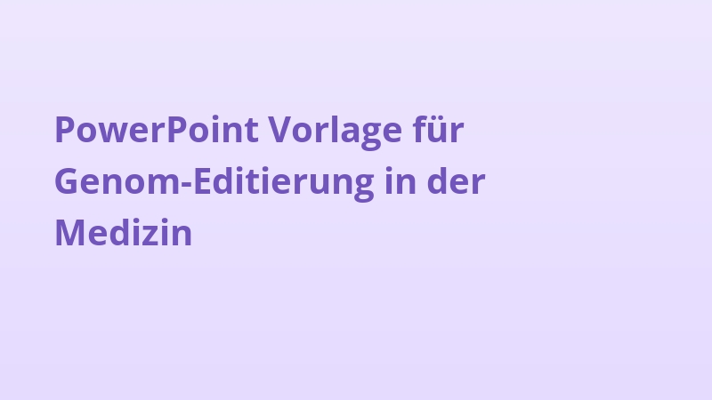 PowerPoint Vorlage für Genom-Editierung in der Medizin