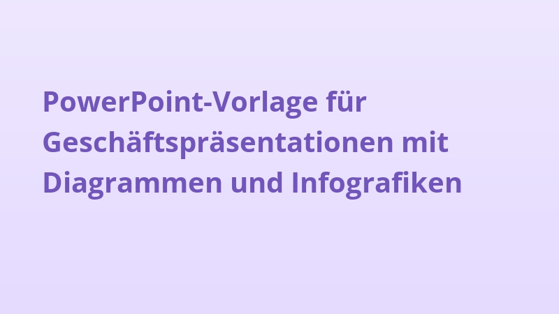 PowerPoint-Vorlage für Geschäftspräsentationen mit Diagrammen und Infografiken