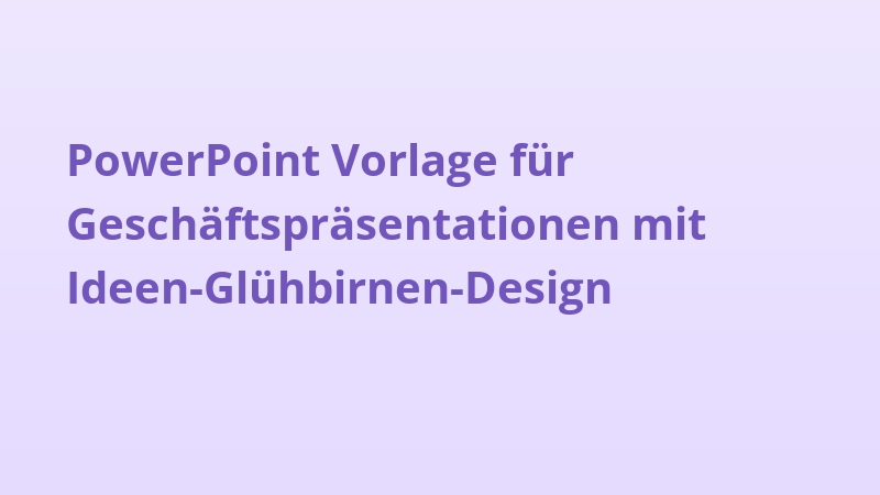 PowerPoint Vorlage für Geschäftspräsentationen mit Ideen-Glühbirnen-Design
