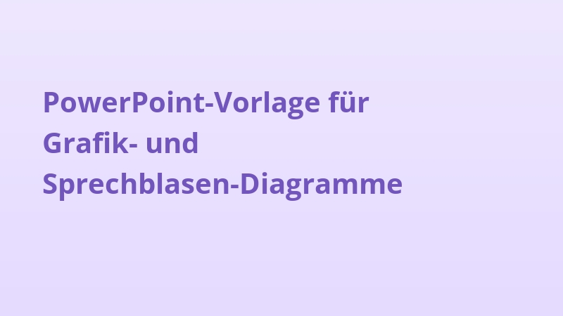 PowerPoint-Vorlage für Grafik- und Sprechblasen-Diagramme