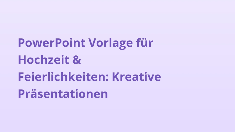 PowerPoint Vorlage für Hochzeit & Feierlichkeiten: Kreative Präsentationen