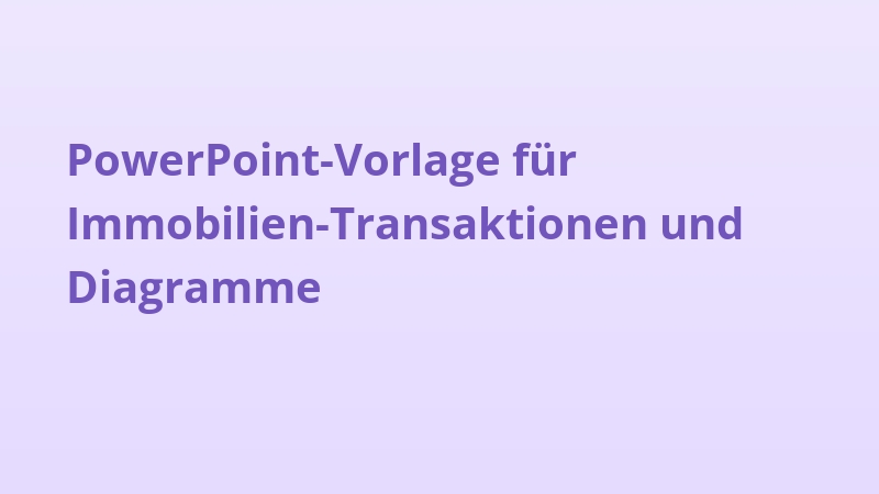 PowerPoint-Vorlage für Immobilien-Transaktionen und Diagramme