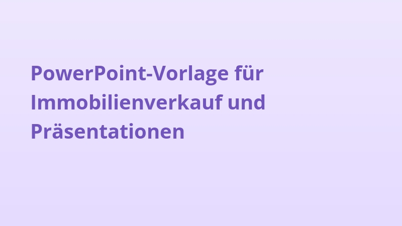PowerPoint-Vorlage für Immobilienverkauf und Präsentationen
