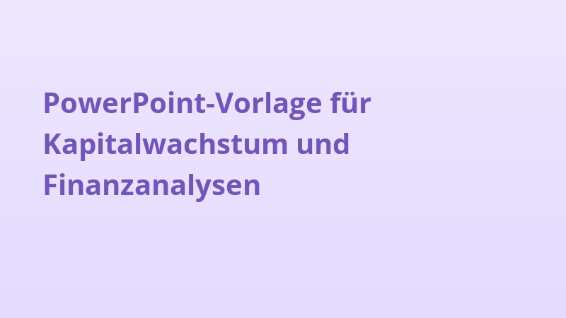 PowerPoint-Vorlage für Kapitalwachstum und Finanzanalysen