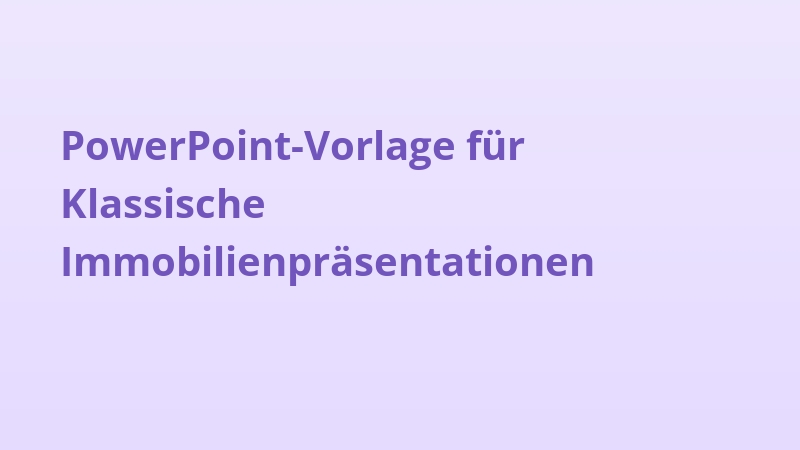 PowerPoint-Vorlage für Klassische Immobilienpräsentationen