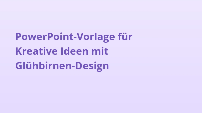 PowerPoint-Vorlage für Kreative Ideen mit Glühbirnen-Design