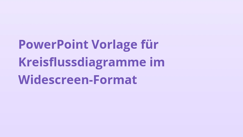 PowerPoint Vorlage für Kreisflussdiagramme im Widescreen-Format