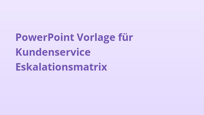 PowerPoint Vorlage für Kundenservice Eskalationsmatrix