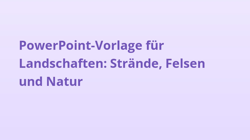 PowerPoint-Vorlage für Landschaften: Strände, Felsen und Natur