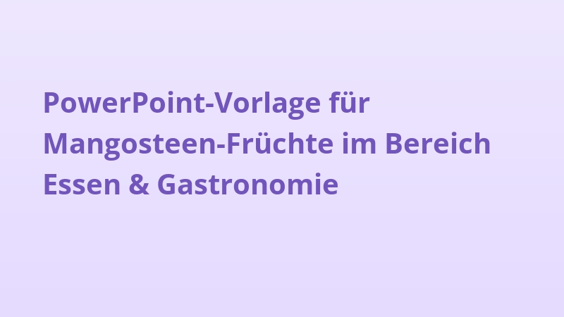 PowerPoint-Vorlage für Mangosteen-Früchte im Bereich Essen & Gastronomie