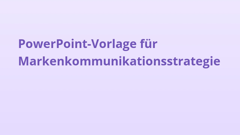 PowerPoint-Vorlage für Markenkommunikationsstrategie