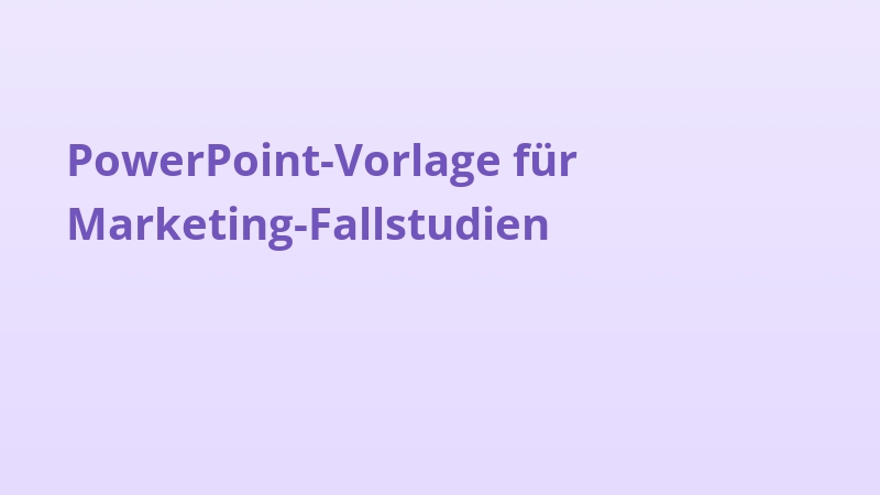 PowerPoint-Vorlage für Marketing-Fallstudien