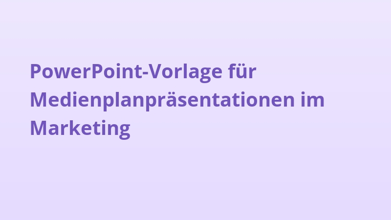 PowerPoint-Vorlage für Medienplanpräsentationen im Marketing