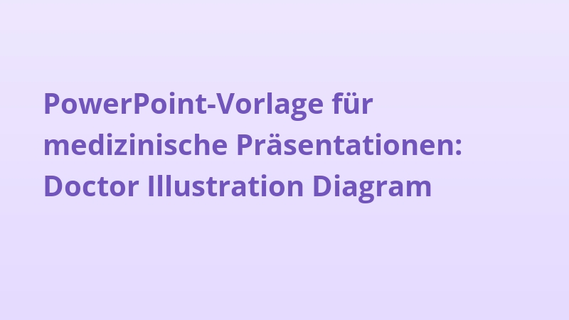 PowerPoint-Vorlage für medizinische Präsentationen: Doctor Illustration Diagram