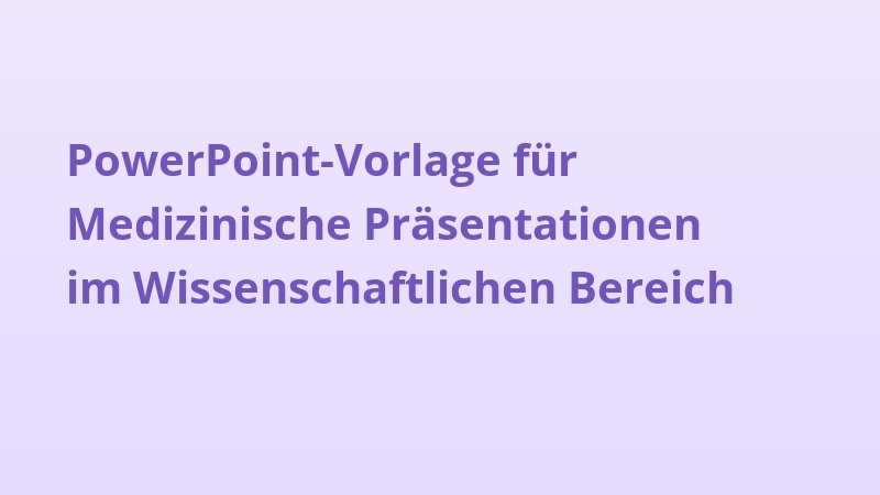 PowerPoint-Vorlage für Medizinische Präsentationen im Wissenschaftlichen Bereich