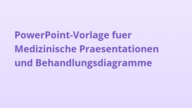 PowerPoint-Vorlage fuer Medizinische Praesentationen und Behandlungsdiagramme