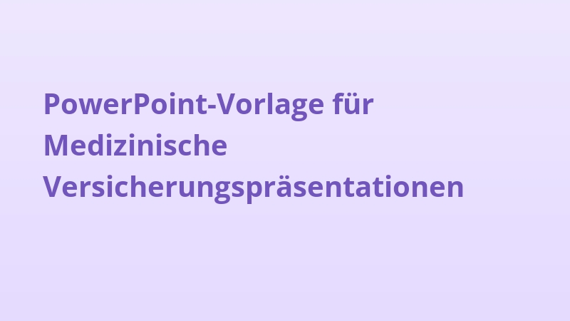 PowerPoint-Vorlage für Medizinische Versicherungspräsentationen
