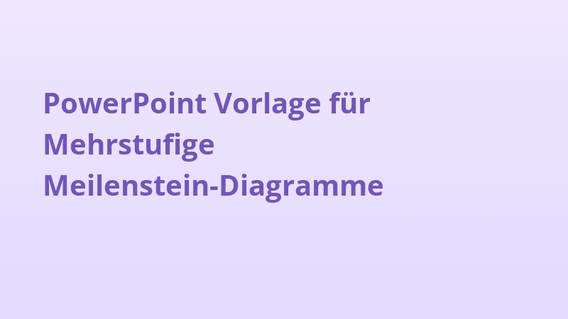 PowerPoint Vorlage für Mehrstufige Meilenstein-Diagramme