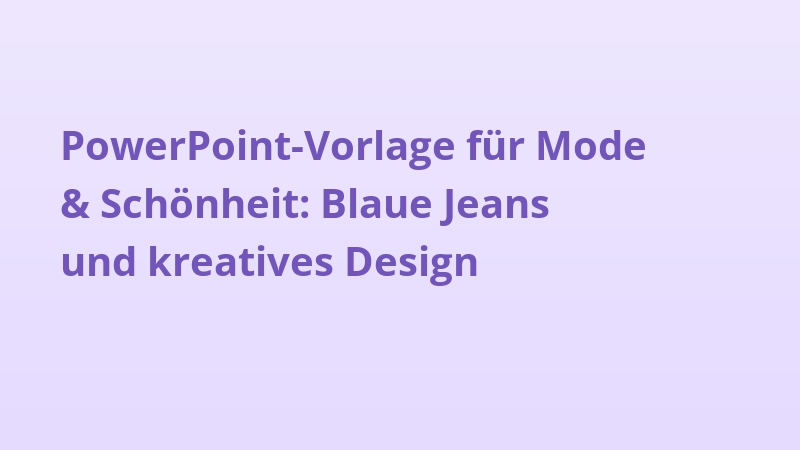 PowerPoint-Vorlage für Mode & Schönheit: Blaue Jeans und kreatives Design