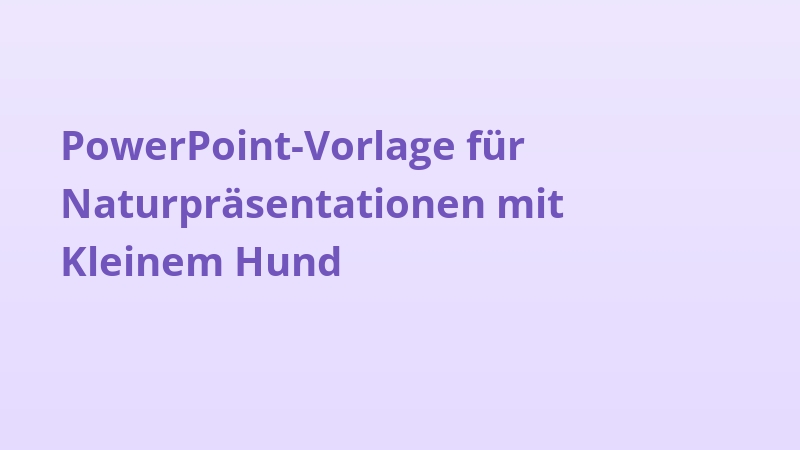 PowerPoint-Vorlage für Naturpräsentationen mit Kleinem Hund