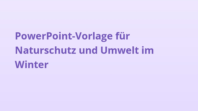 PowerPoint-Vorlage für Naturschutz und Umwelt im Winter