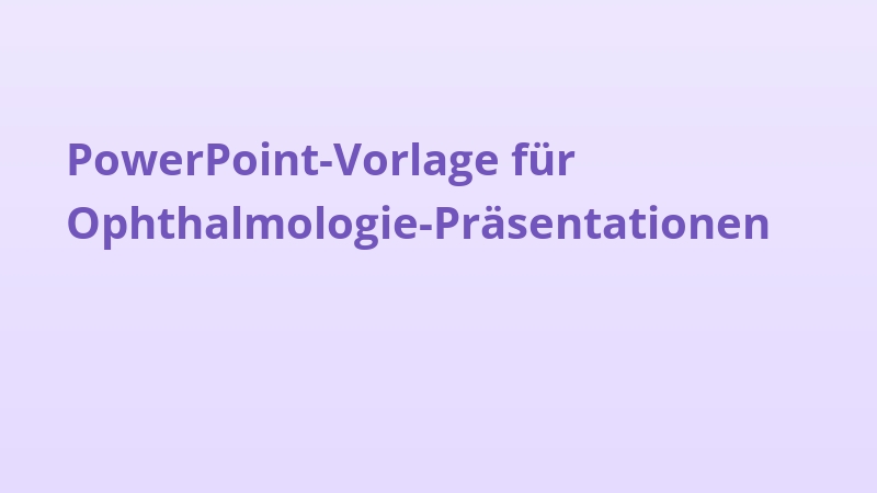 PowerPoint-Vorlage für Ophthalmologie-Präsentationen